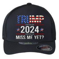 Miss Me Yet Trump 2024 I'll Be Back Patriotic 4th Of July Flexfit Unipanel Trucker Cap