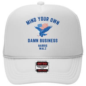 Meidastouch Mind Your Own Damn Business Harris Walz High Crown Mesh Back Trucker Hat