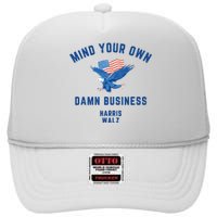 Meidastouch Mind Your Own Damn Business Harris Walz High Crown Mesh Back Trucker Hat