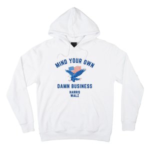 Meidastouch Mind Your Own Damn Business Harris Walz Hoodie