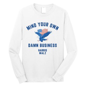 Meidastouch Mind Your Own Damn Business Harris Walz Long Sleeve Shirt