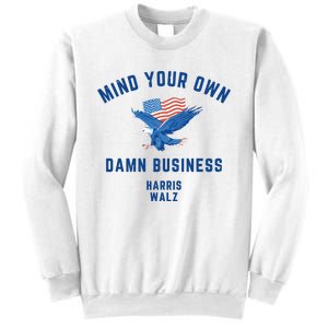 Meidastouch Mind Your Own Damn Business Harris Walz Sweatshirt