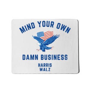 Meidastouch Mind Your Own Damn Business Harris Walz Mousepad