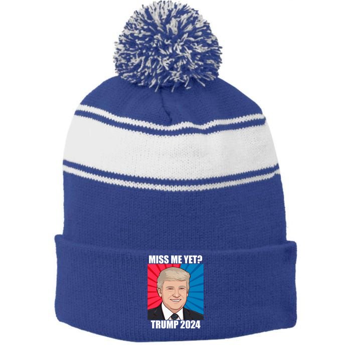 Miss Me Yet Trump 2024 Election Gift Stripe Pom Pom Beanie