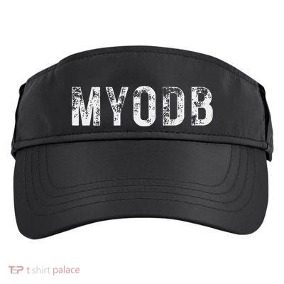 Myodb Mind Your Own Business Funny Political Adult Drive Performance Visor
