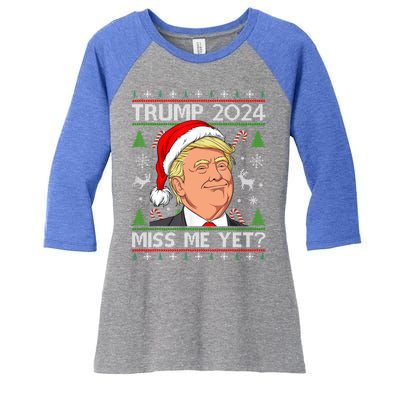 Miss Me Yet Trump 2024 Ugly Christmas Cool Gift Women's Tri-Blend 3/4-Sleeve Raglan Shirt