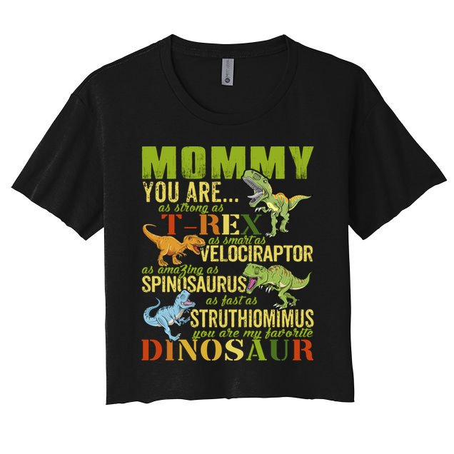 Mommysaurus Mommy You Are As Strong As T Rex Funny Dinosaur Gift Crop Top