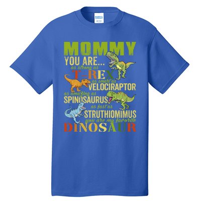 Mommysaurus Mommy You Are As Strong As T Rex Funny Dinosaur Gift Tall T-Shirt