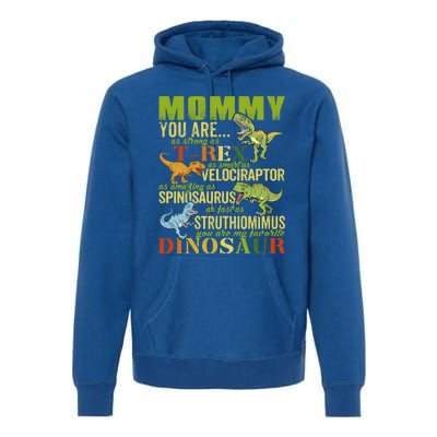 Mommysaurus Mommy You Are As Strong As T Rex Funny Dinosaur Gift Premium Hoodie