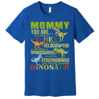 Mommysaurus Mommy You Are As Strong As T Rex Funny Dinosaur Gift Premium T-Shirt