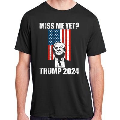 Miss Me Yet Funny Trump 2024 Adult ChromaSoft Performance T-Shirt