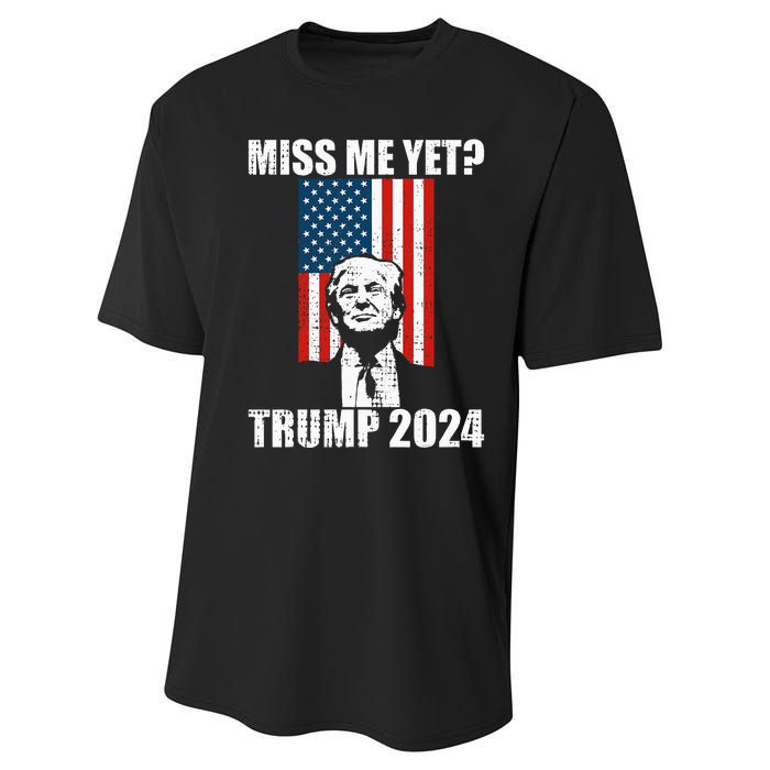 Miss Me Yet Funny Trump 2024 Performance Sprint T-Shirt