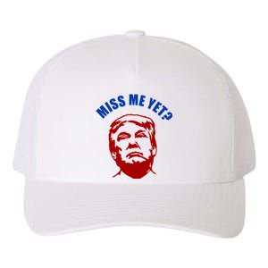 Miss Me Yet? Funny Pro Trump Anti Biden Yupoong Adult 5-Panel Trucker Hat