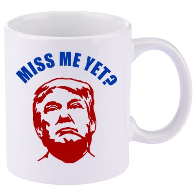 Miss Me Yet? Funny Pro Trump Anti Biden 11oz C Handle Ceramic Mug