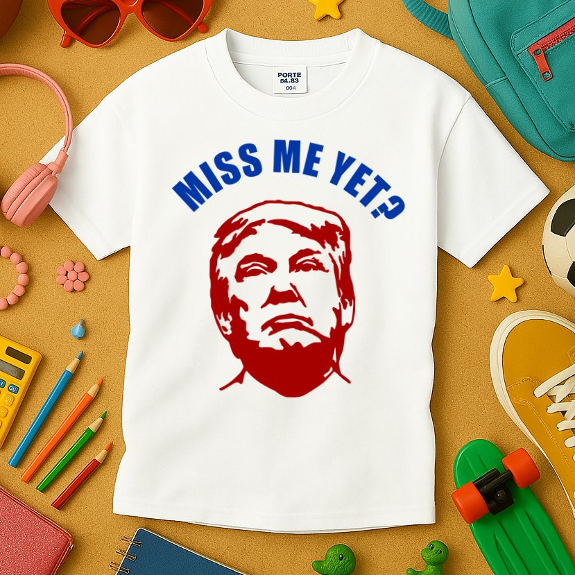 Miss Me Yet? Funny Pro Trump Anti Biden Kids T-Shirt