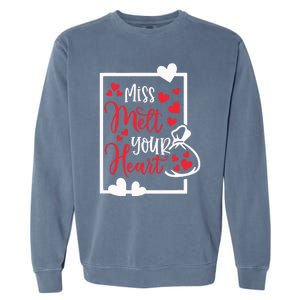 Miss Melt Your Heart Cute Valentine's Day Funny Funny Gift Garment-Dyed Sweatshirt