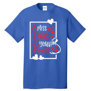 Miss Melt Your Heart Cute Valentine's Day Funny Funny Gift Tall T-Shirt