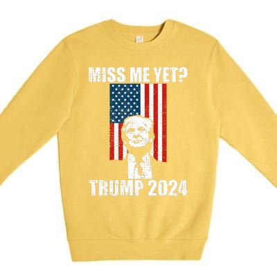 Miss Me Yet Funny Trump 2024 Premium Crewneck Sweatshirt