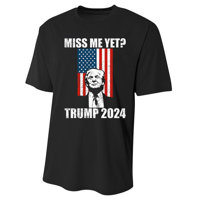 Miss Me Yet Funny Trump 2024 Performance Sprint T-Shirt