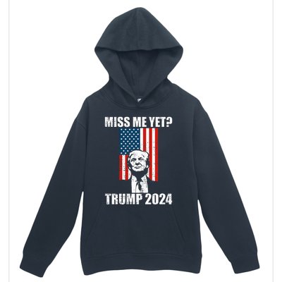 Miss Me Yet Funny Trump 2024 Urban Pullover Hoodie