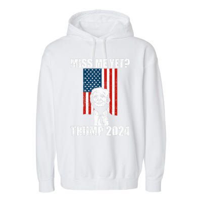 Miss Me Yet Funny Trump 2024 Garment-Dyed Fleece Hoodie