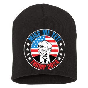 Miss Me Yet Trump 2024 45 Re Elect President Trump USA Short Acrylic Beanie