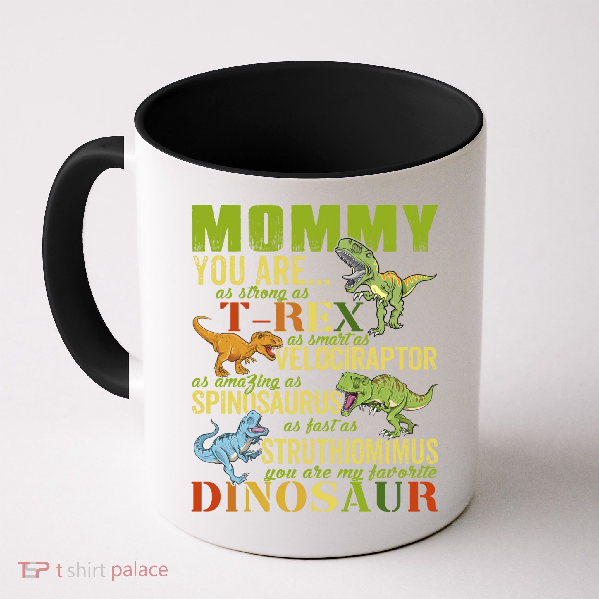 Mommysaurus Mommy You Are As Strong As T Rex Funny Dinosaur Funny Gift Mug