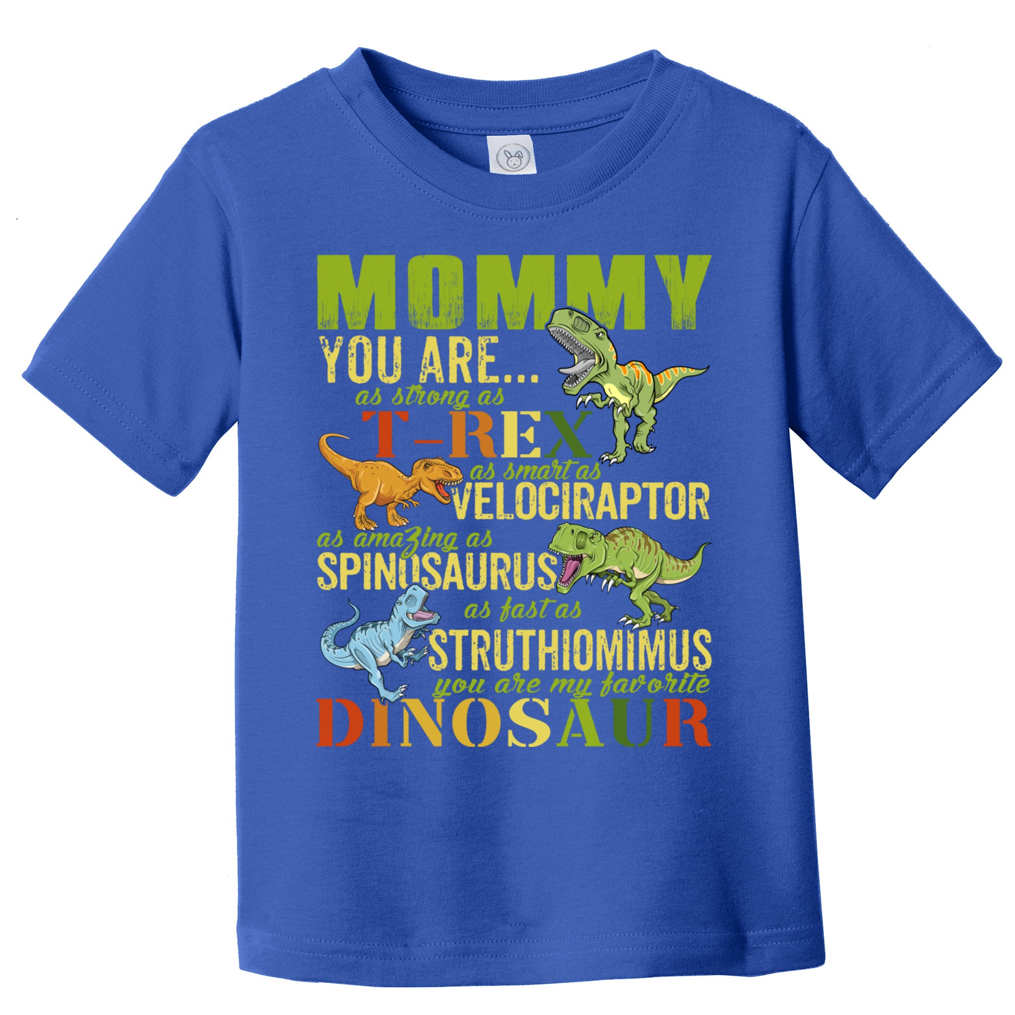 Mommysaurus Mommy You Are As Strong As T Rex Funny Dinosaur Funny Gift Toddler T-Shirt