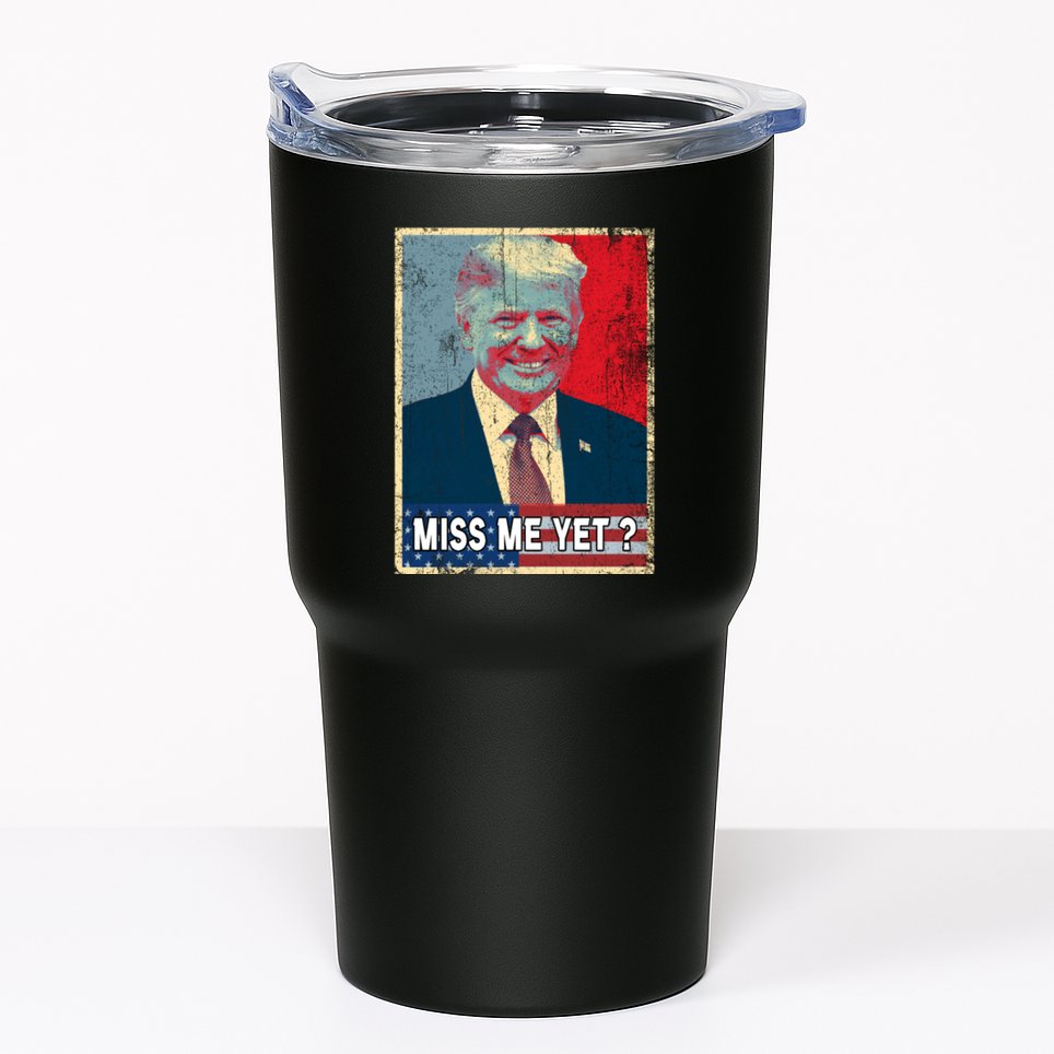 Miss Me Yet Trump Hope Poster Essential Tumbler