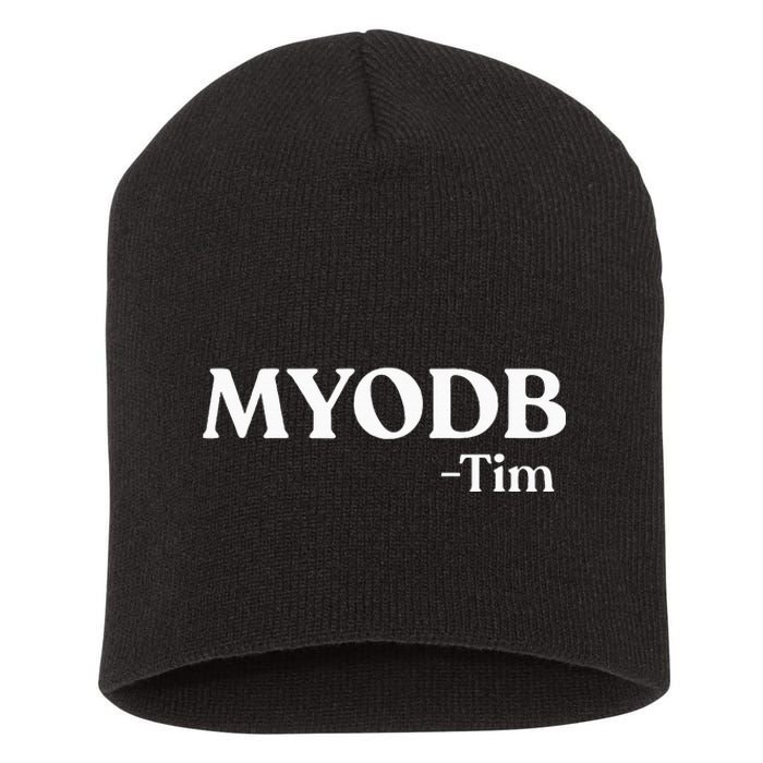 Myodb Mind Your Own Damn Business Short Acrylic Beanie