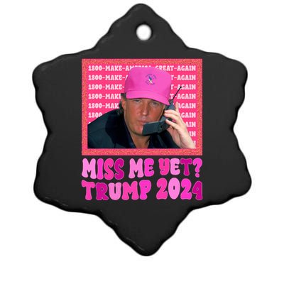 Miss Me Yet Trump 2024 President 2024 Ceramic Star Ornament