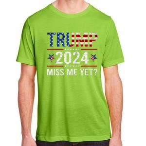 Miss Me Yet Trump 2024 I'll Be Back Patriotic 4th Of July Adult ChromaSoft Performance T-Shirt