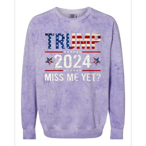 Miss Me Yet Trump 2024 I'll Be Back Patriotic 4th Of July Colorblast Crewneck Sweatshirt