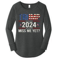 Miss Me Yet Trump 2024 I'll Be Back Patriotic 4th Of July Women's Perfect Tri Tunic Long Sleeve Shirt