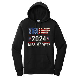 Miss Me Yet Trump 2024 I'll Be Back Patriotic 4th Of July Women's Pullover Hoodie