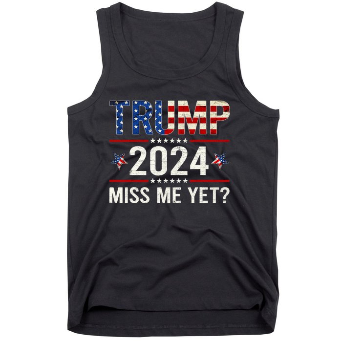 Miss Me Yet Trump 2024 I'll Be Back Patriotic 4th Of July Tank Top