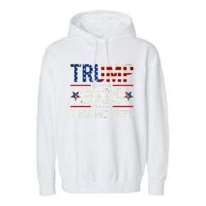 Miss Me Yet Trump 2024 I'll Be Back Patriotic 4th Of July Garment-Dyed Fleece Hoodie