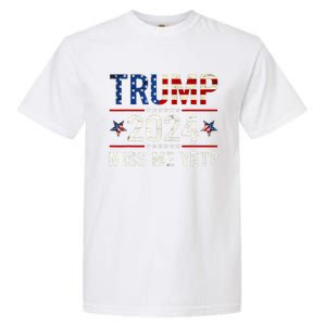 Miss Me Yet Trump 2024 I'll Be Back Patriotic 4th Of July Garment-Dyed Heavyweight T-Shirt