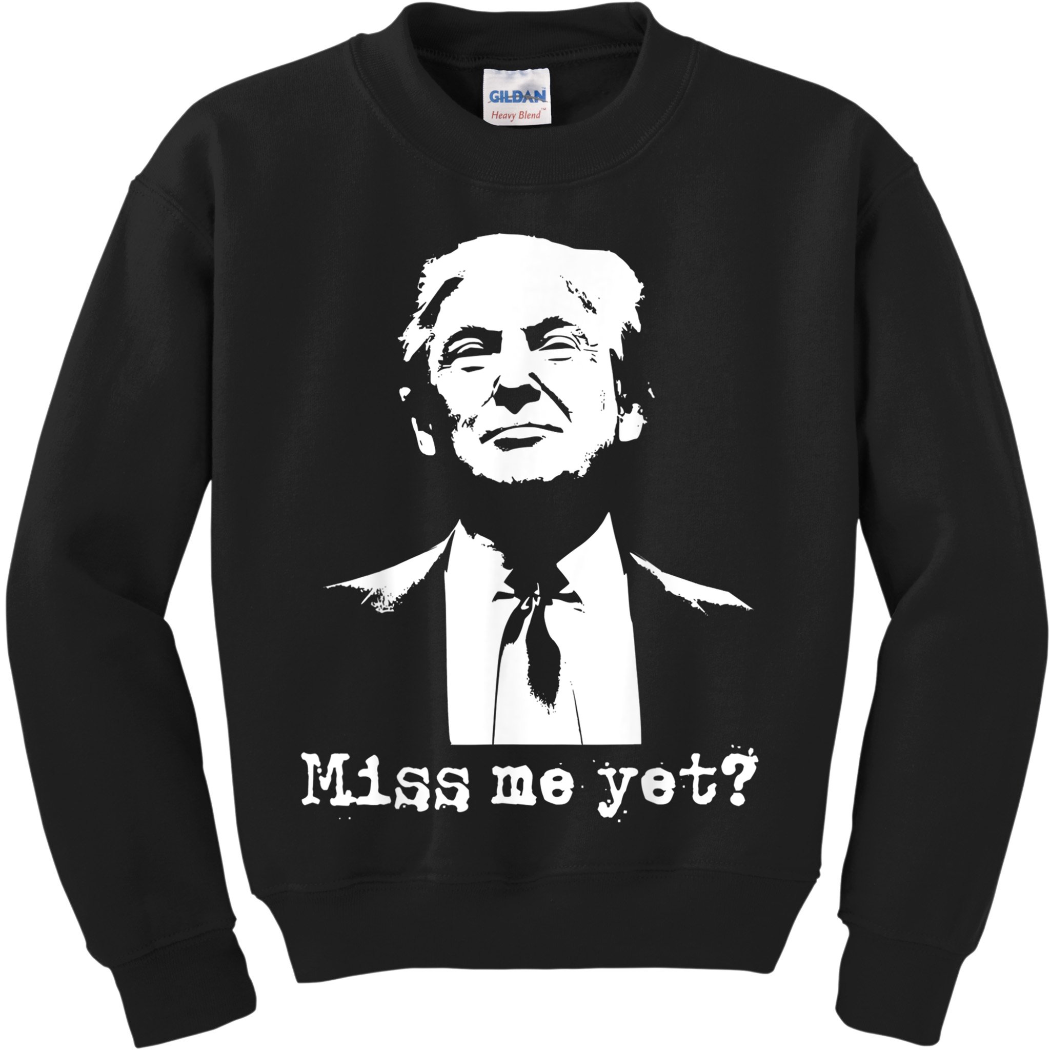 Miss Me Yet Donald Trump 45th President 2024 Election Kids Sweatshirt