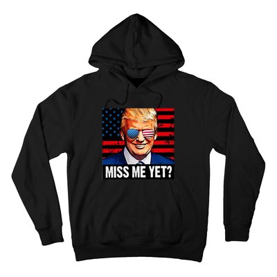 Miss Me Yet? Donald Trump Hoodie