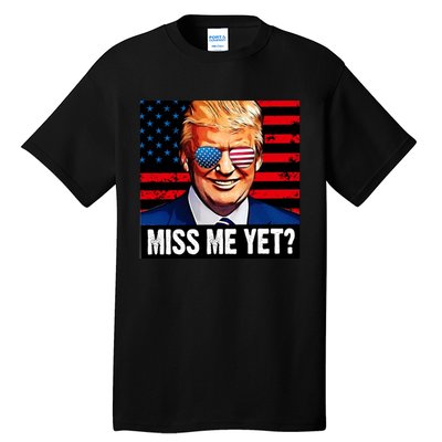 Miss Me Yet? Donald Trump Tall T-Shirt