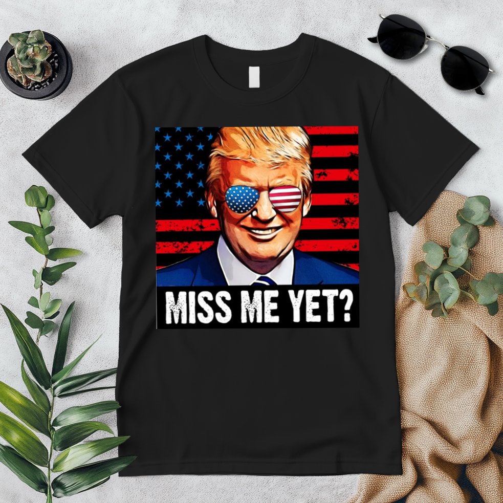 Miss Me Yet? Donald Trump Premium T-Shirt