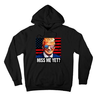 Miss Me Yet? Donald Trump Tall Hoodie