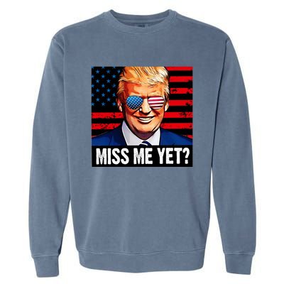 Miss Me Yet? Donald Trump Garment-Dyed Sweatshirt