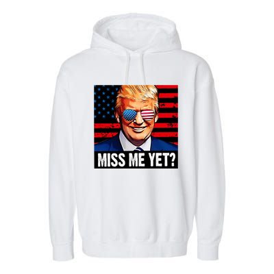 Miss Me Yet? Donald Trump Garment-Dyed Fleece Hoodie