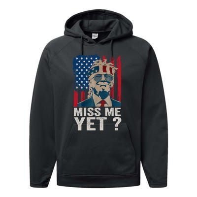 Miss Me Yet Trump Is Still My President Performance Fleece Hoodie