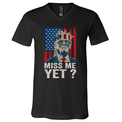 Miss Me Yet Trump Is Still My President V-Neck T-Shirt