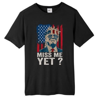 Miss Me Yet Trump Is Still My President Tall Fusion ChromaSoft Performance T-Shirt