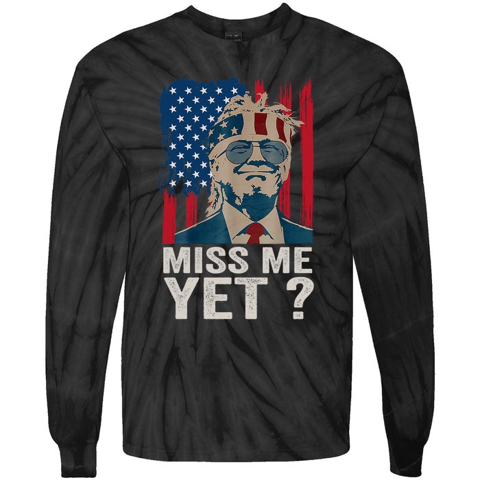 Miss Me Yet Trump Is Still My President Tie-Dye Long Sleeve Shirt