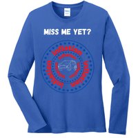 Miss Me Yet Inflation America Experience Gift Ladies Long Sleeve Shirt